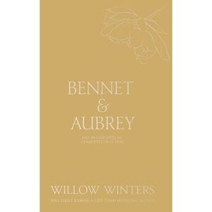 Bennet & Aubrey: Fall in Love With Me Collection -- Willow Winters